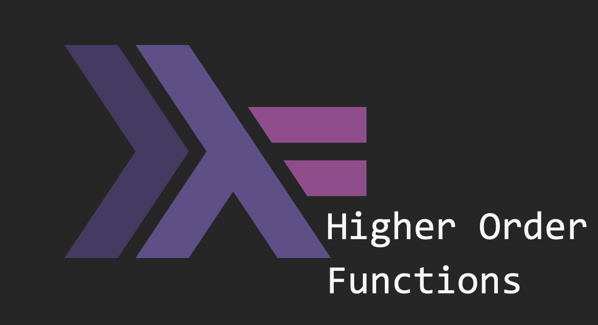 Haskell & Higher Order