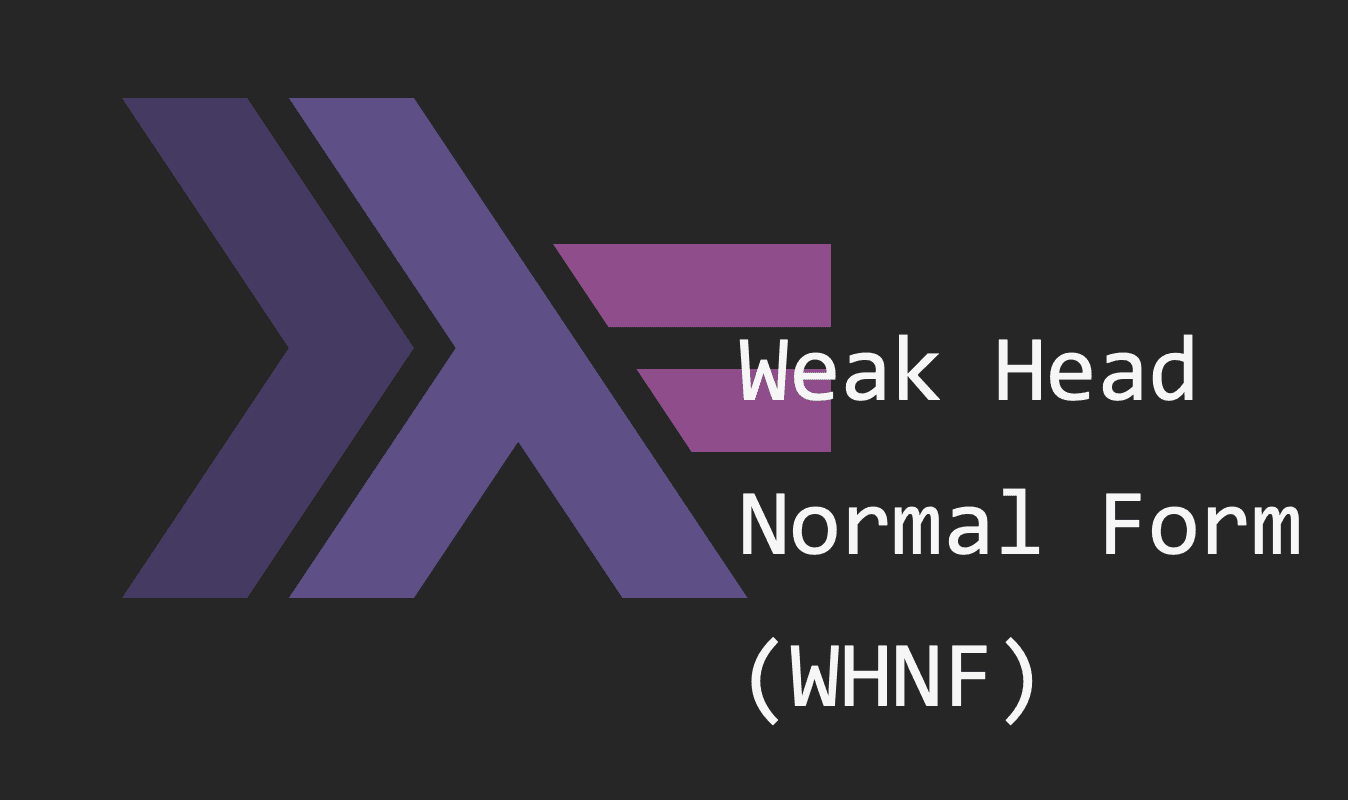 Haskell & WHNF